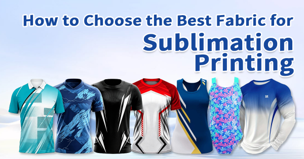 how-to-choose-the-best-fabric-for-sublimation-printing-1.png how-to-choose-the-best-fabric-for-sublimation-printing-1.png