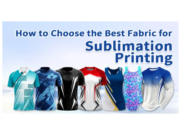 How to Choose the Best Fabric for Sublimation Printing